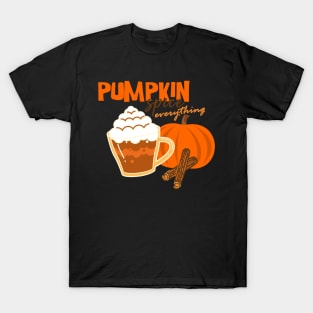 Pumpkin Spice Everything T-Shirt